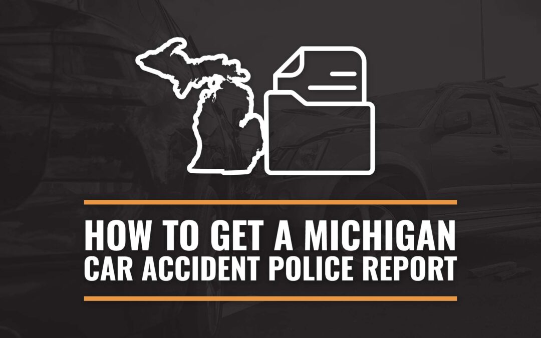 how to get michigan car accident police report