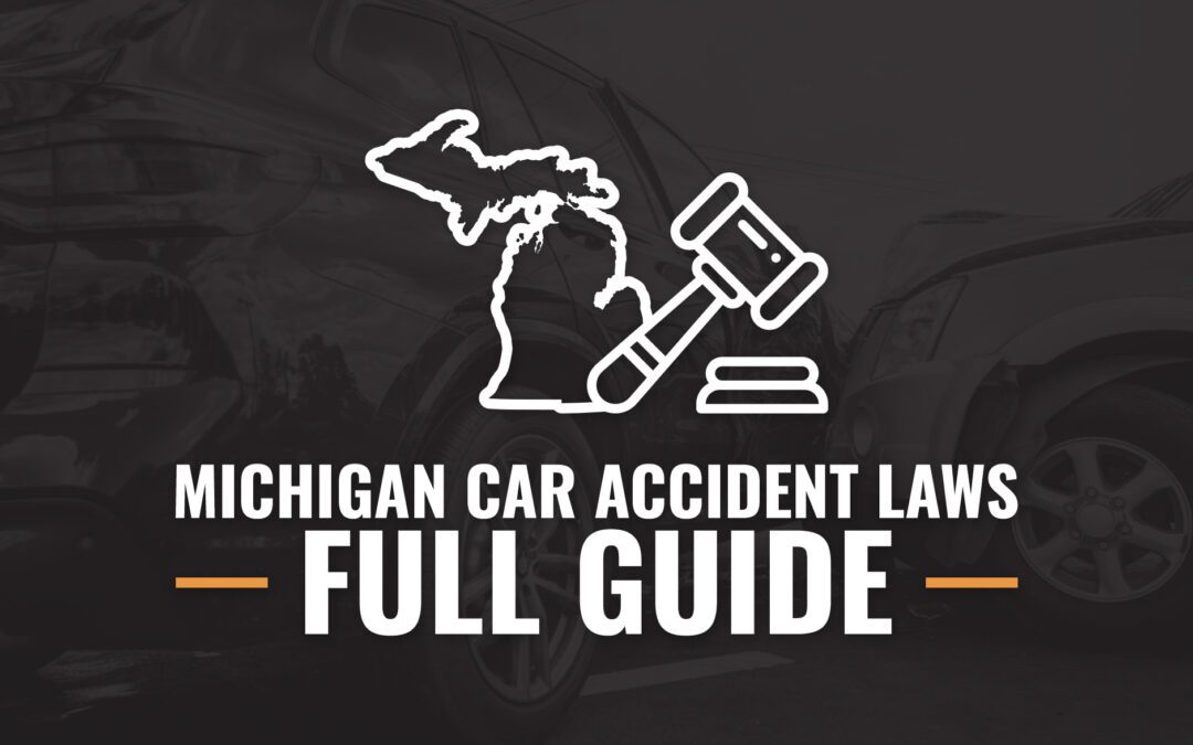 Michigan Car Accident Laws: Full Guide