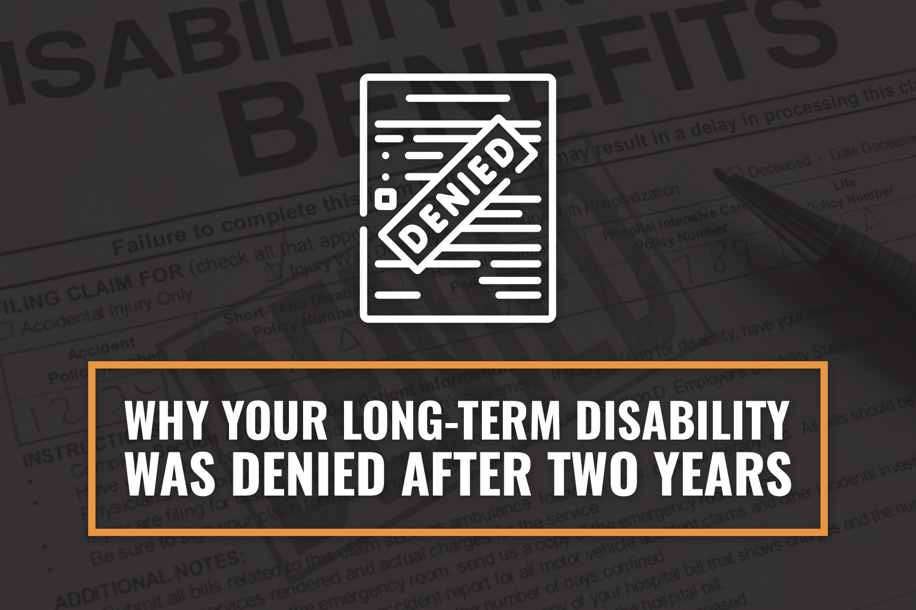 Why Your Long-Term Disability Was Denied After Two Years