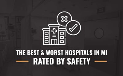 The Best & Worst Hospitals In Michigan: Rated By Safety