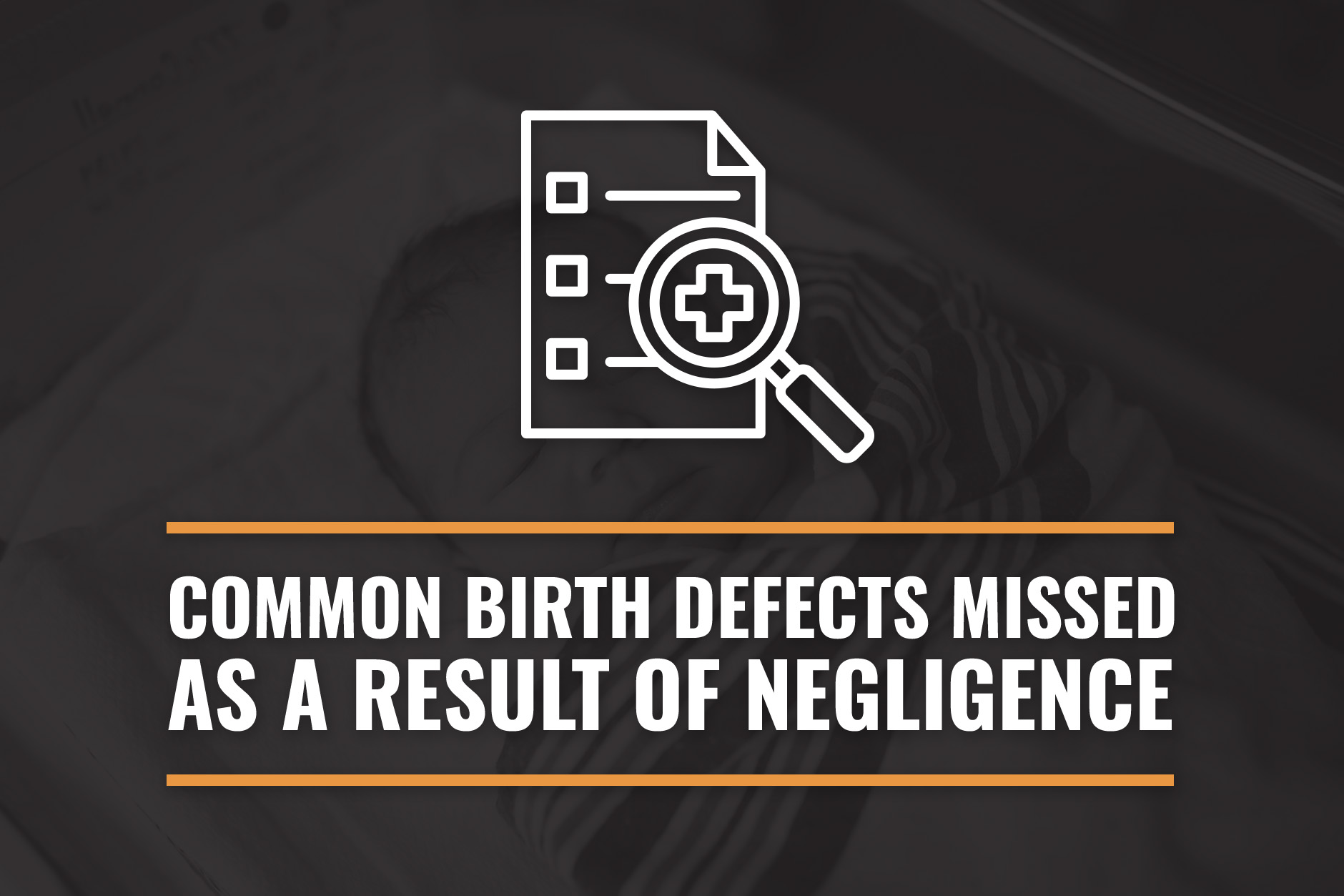 Common Birth Defects Missed By Negligence